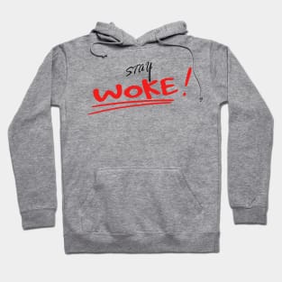 STAY WOKE Hoodie